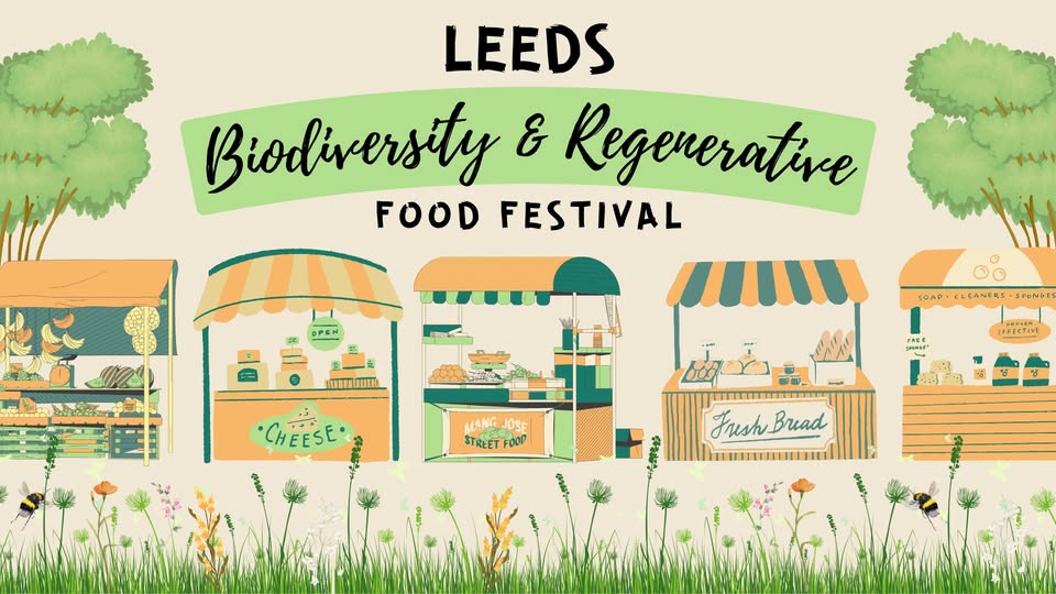 Leeds Biodiversity & Regenerative Food Festival 2025